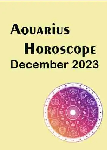 Aquarius Horoscope December 2023
